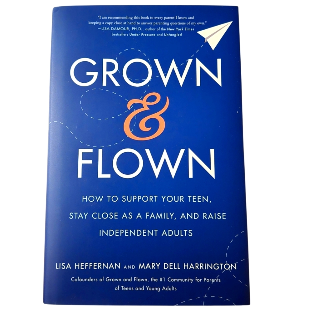 NEW Book - Grown & Flown - Parenting Teens & Young Adults Book
